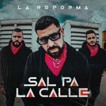 La Reforma Sal Pa La Calle