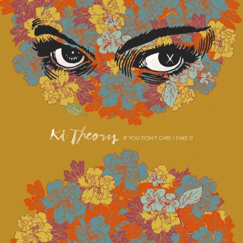 Ki:Theory If You Don't Care / Fake It