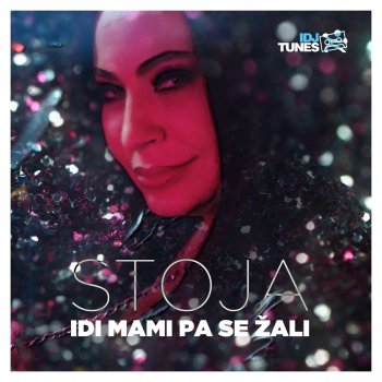 Stoja Idi Mami Pa Se Zali