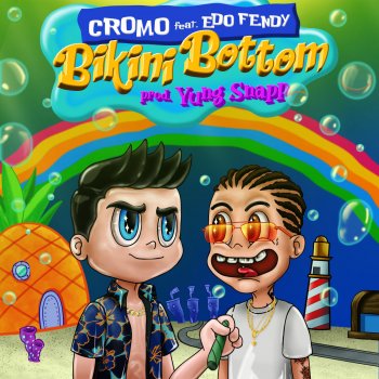 Cromo feat. Edo Fendy Bikini Bottom (feat. Edo Fendy)