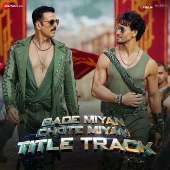 Vishal Mishra feat. Anirudh Ravichander & Irshad Kamil Bade Miyan Chote Miyan (Title Track) - From "Bade Miyan Chote Miyan"