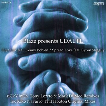 Blaze & UDAUFL feat. Kenny Bobien Hiya Luv - Tony Loreto & Mark Di Meo Remix