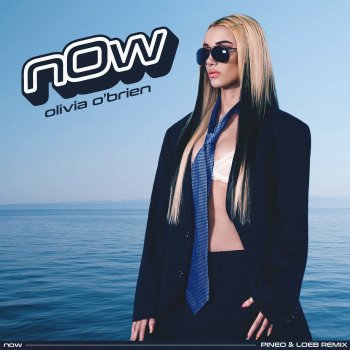 Olivia O'Brien feat. PINEO & LOEB NOW (PINEO & LOEB Remix)
