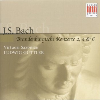 Исполнитель Virtuosi Saxoniae feat. Ludwig Güttler, альбом Johann Sebastian Bach: Brandenburg Concertos Nos. 2, 4, 6 (Virtuosi Saxoniae, Ludwig Güttler)