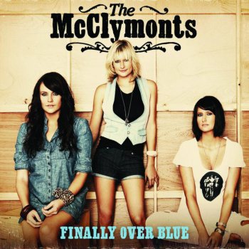 The McClymonts Getting Better