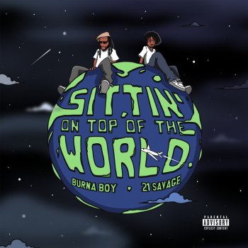 Burna Boy feat. 21 Savage Sittin' On Top Of The World (feat. 21 Savage)