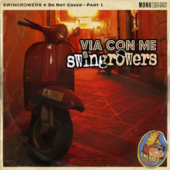 Swingrowers Via Con Me - Do not cover pt. 1