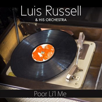Исполнитель Luis Russell and His Orchestra, альбом Poor Li'l Me