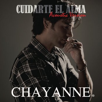 Chayanne Cuidarte el Alma (Acoustic Version)