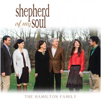Исполнитель Hamilton Family, альбом Shepherd of My Soul
