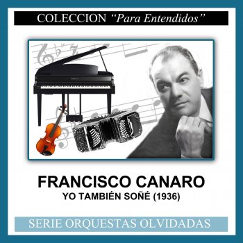 Francisco Canaro feat. Roberto Maida Yo También Soñé