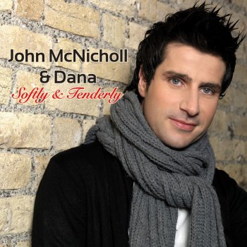 John McNicholl & Dana Softly and Tenderly