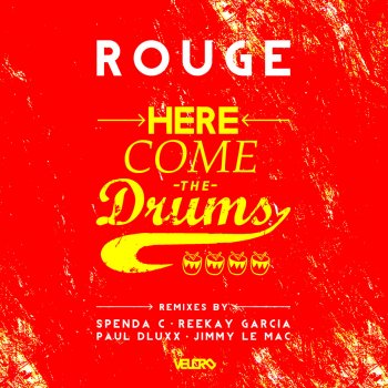 Rouge Here Come the Drums (Jimmy le Mac Remix)