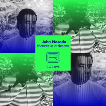 John Noseda Forever in a Dream
