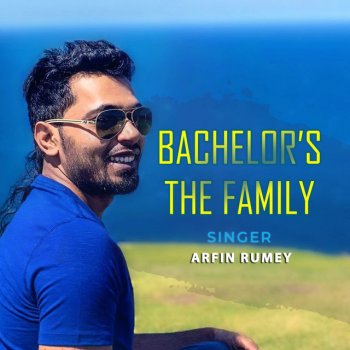 Arfin Rumey Bachelor's - The Family (Title Track)