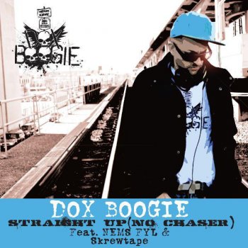 dox boogie feat. Nems Guttah, Skrewtape & DJ 456 Straight up (No Chaser)