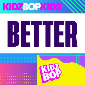 KIDZ BOP Kids Better