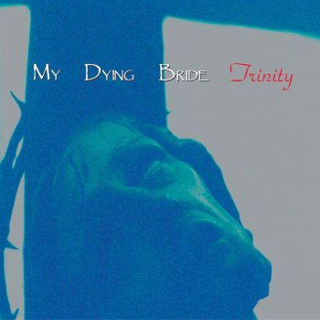 My Dying Bride The Sexuality of Bereavement