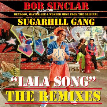 Bob Sinclar feat. The Sugarhill Gang Lala Song - Ccc Vs. Djfb Remix-Bob Sinclar Club Re-Edit