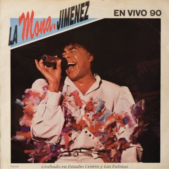 La Mona Jimenez No Le Mezquinen Nariz - En Vivo