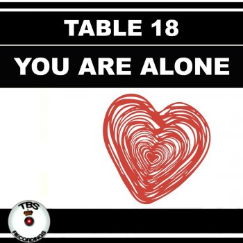Table 18 You Are Alone