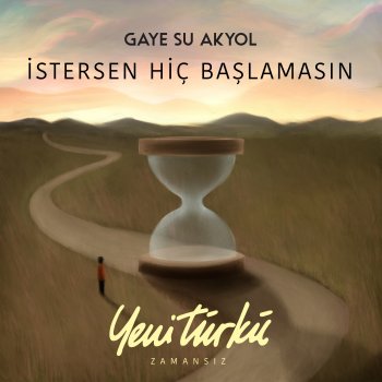 Gaye Su Akyol İstersen Hiç Başlamasın - Yeni Türkü Zamansız