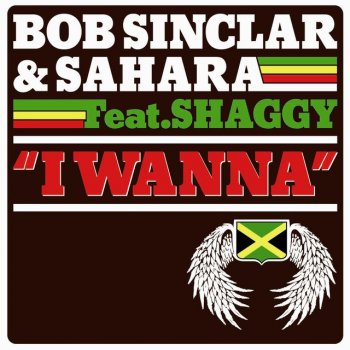 Bob Sinclar feat. Sahara & Shaggy I Wanna - Reggae Version