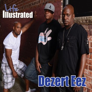Исполнитель Dezert Eez, альбом Life Illustrated