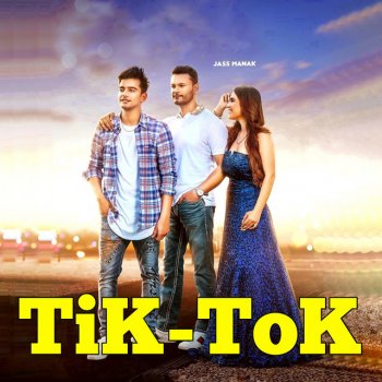 Jass Manak Tik-Tok