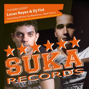 Lucas Reyes feat. DJ Fist Fucking Good (Blacktron Remix) - Blacktron Remix