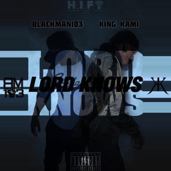 Blackman103 Lord Knows (feat. King Kami)