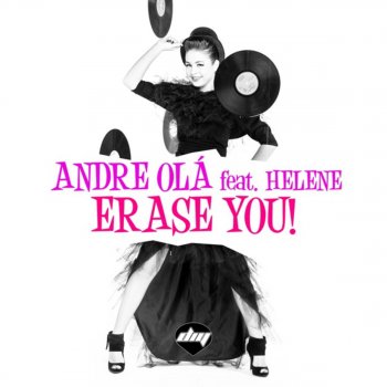 André Ola feat. Helene Erase You! (Marcos Rodriguez & Xavi Beat Remix)