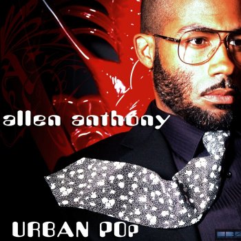 Allen Anthony Can't Get Away