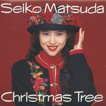 Seiko Matsuda Christmas Tree (New Song)