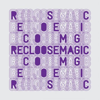 Recloose Magic (Carl Craig edit)