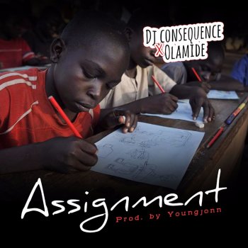 Dj Consequence feat. Olamide Assignment