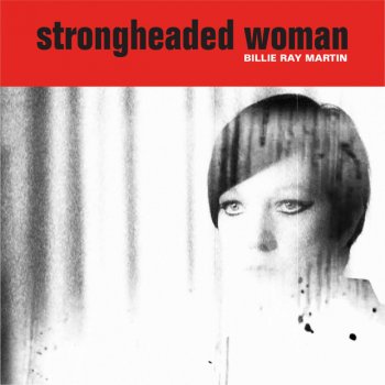 Billie Ray Martin Strongheaded Woman - Radio Edit