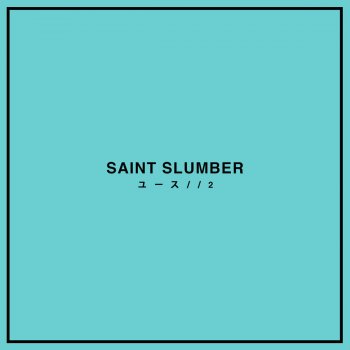 Saint Slumber INFINITE