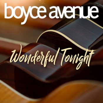 Boyce Avenue Wonderful Tonight