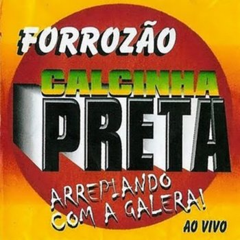 Calcinha Preta Não Tem Jeito - Ao Vivo