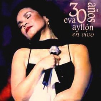 Eva Ayllon Raíces de Festejo / Le Dije a Papá
