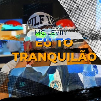 MC Levin Eu to tranquilão