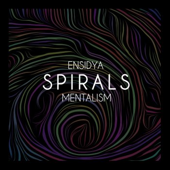 Ensidya feat. Mentalism Spirals