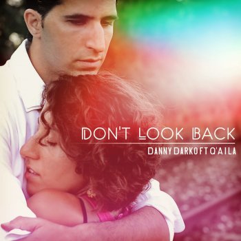 Исполнитель Danny Darko feat. Q'Aila, альбом Don't Look Back