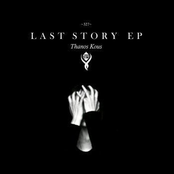 Thanos Kous Last Story (D-Mention Remix)