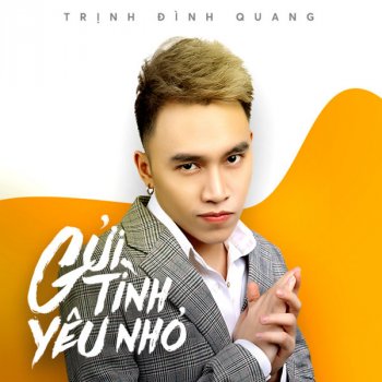 Trinh Dinh Quang Gửi Tình Yêu Nhỏ