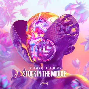 Lulleaux feat. Elle Hollis Stuck In the Middle (feat. Elle Hollis)