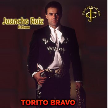 Juancho Ruiz (El Charro) Torito Bravo