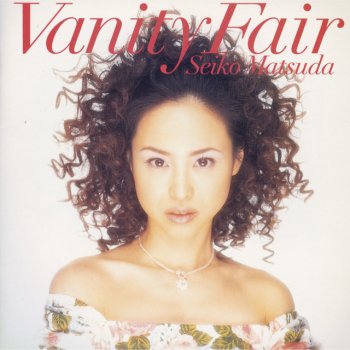 Seiko Matsuda 明日へと駆け出してゆこう