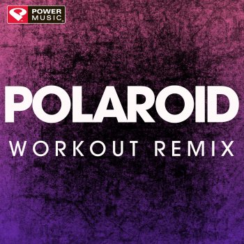 Power Music Workout Polaroid (Extended Workout Remix)